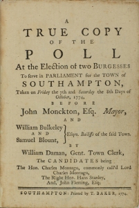 A True copy of the Poll at the Election of Two Burgesses to Serve in Parliament for the Town of Southampton