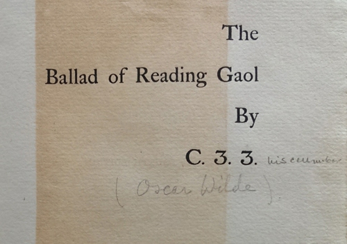 The first six editions of The Ballad of Reading Gaol bore only Wilde’s cell number, C.3.3.