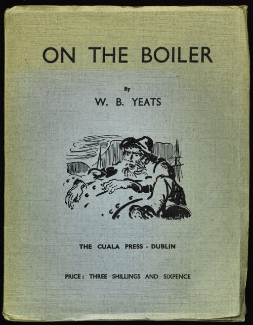 On the Boiler, by W.B. Yeats, 1916 [Rare book X PR 5904]