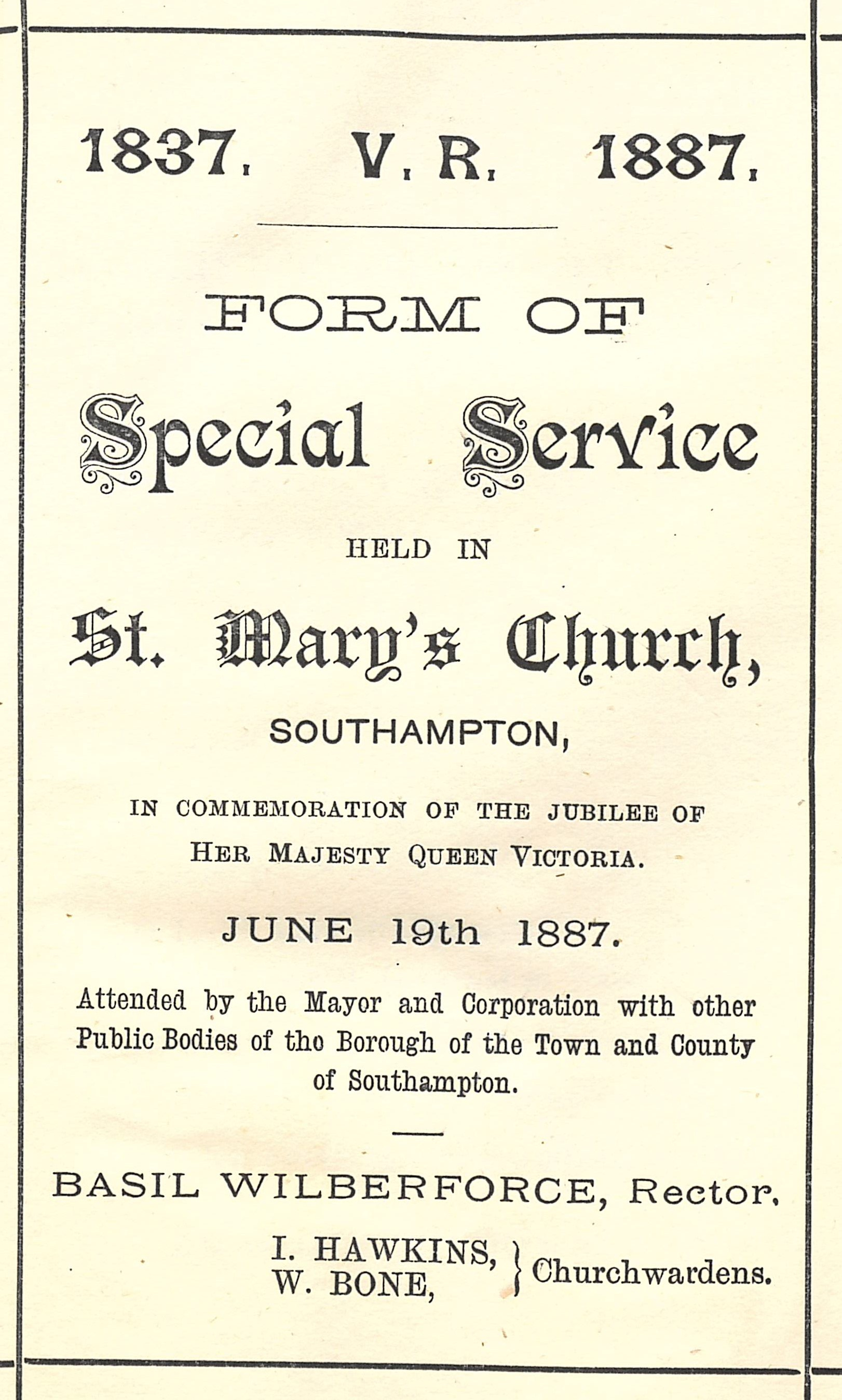 Form of special service held in St. Mary's church, Southampton, in commemoration of the Jubilee of her Majesty Queen Victoria: June 19th 1887 by St Mary’s Church (Southampton) [Cope cabinet SOU 22]